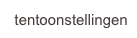 tentoonstellingen